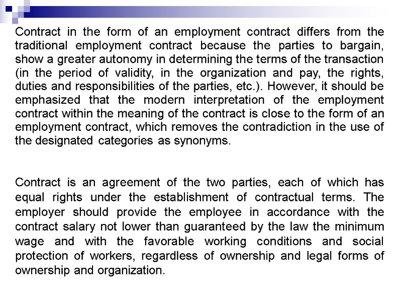 Contract in the form of an employment contract differs from the traditional employment contract